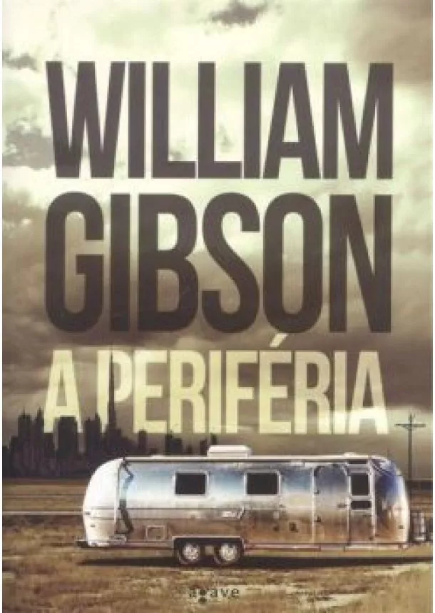 WILLIAM GIBSON - A PERIFÉRIA