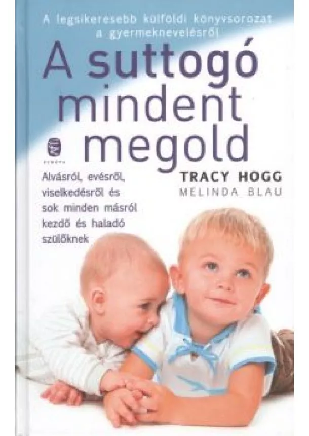 TRACY HOGG - A SUTTOGÓ MINDENT MEGOLD