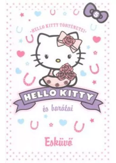 HELLO KITTY ÉS BARÁTAI - ESKÜVŐ