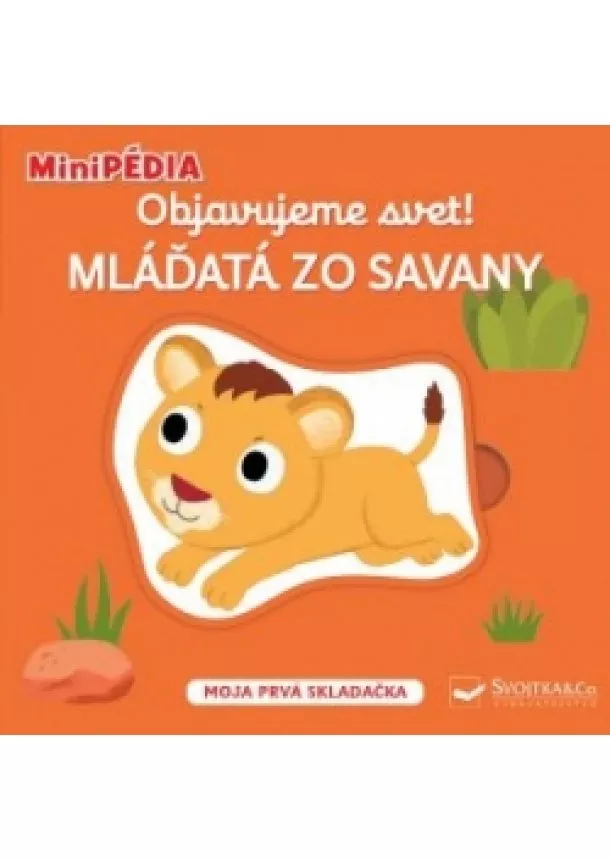 autor neuvedený - MiniPÉDIA - Objavujeme svet! Mláďatá zo savany