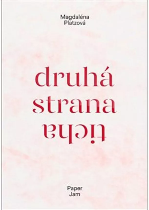 Magdaléna Platzová - Druhá strana ticha