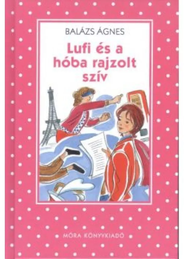 Balázs Ágnes - Lufi és a hóba rajzolt szív /Pöttyös könyvek (2. kiadás)