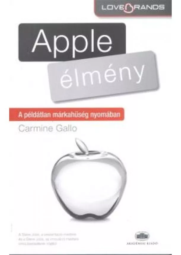 Carmine Gallo - Apple élmény /A példátlan márkahűség nyomában