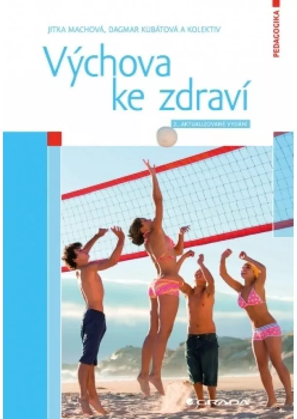 Jitka Machová, Dagmar Kubátová - Výchova ke zdraví - 2.vydání