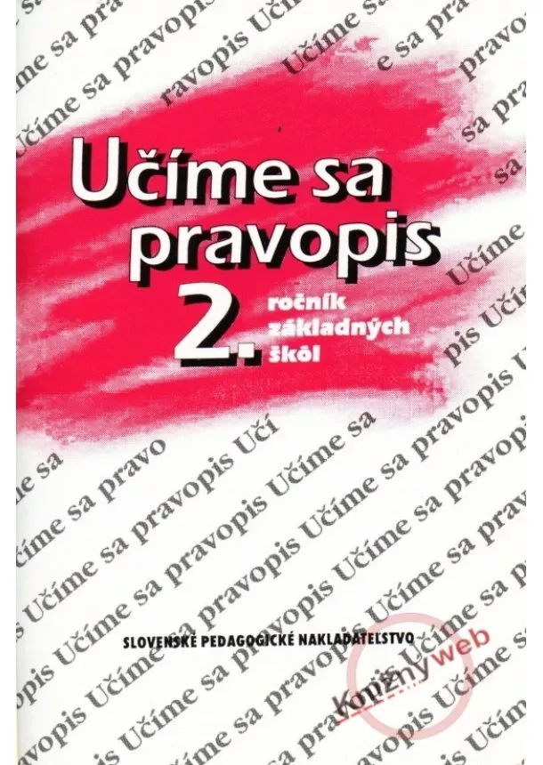 Anna Rýzková, Jozefína Benková, - Učíme sa pravopis 2.ročník základných škôl - 7. prepracované vydanie