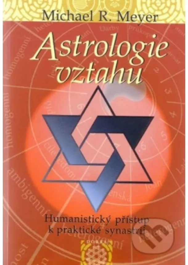 Michael R. Meyer - Astrologie vztahů - Humanistický přístup