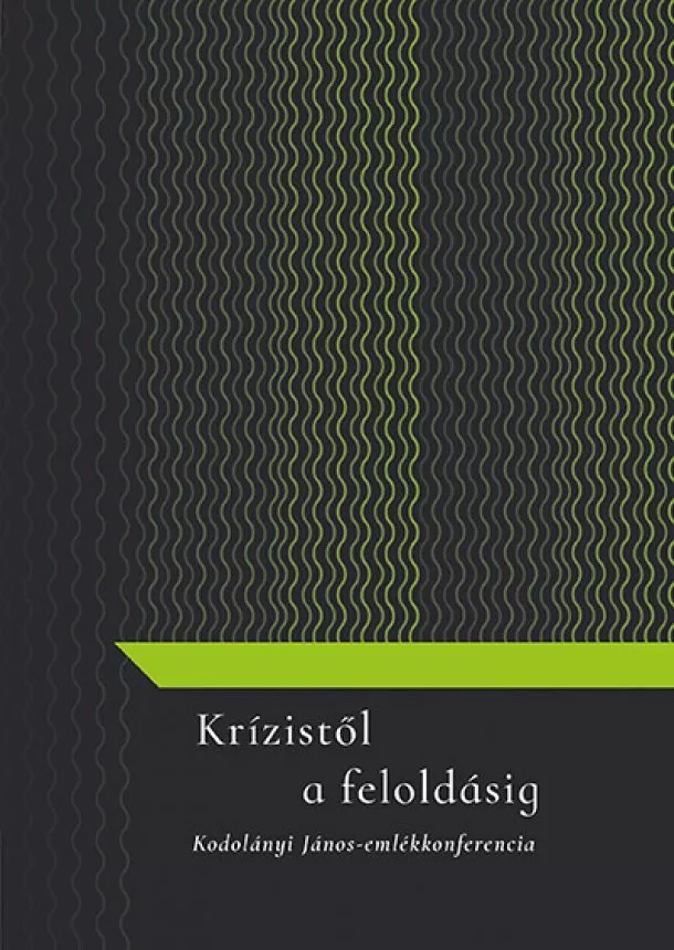 Sulyok Bernadett - Krízistől a feloldásig - Kodolányi János emlékkonferencia