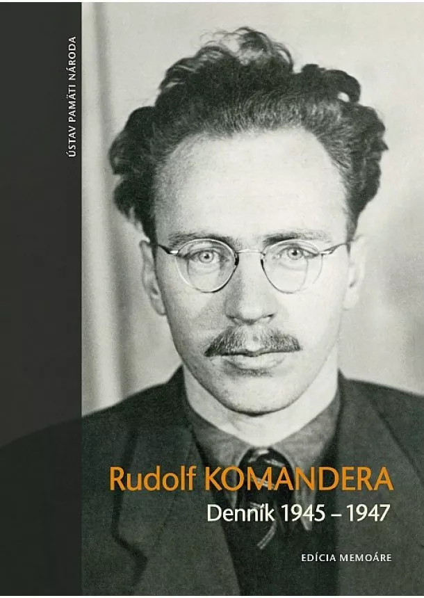 Rudolf Komandera - Denník 1945 – 1947