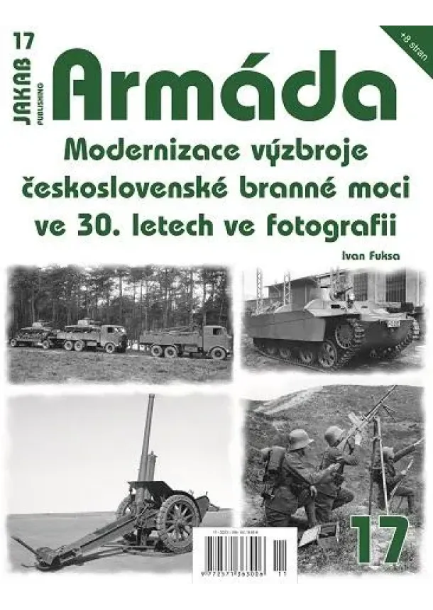 Armáda 17 - Modernizace výzbroje československé branné moci ve 30. letech ve fotografii