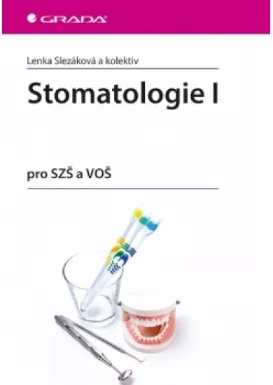 Stomatologie I pro SZŠ a VOŠ