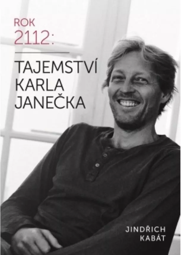 Jindřich Kabát, Karel Janeček - Tajemství Karla Janečka