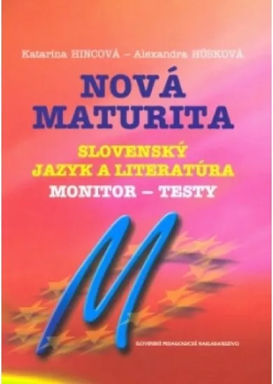 Nová maturita - Slovenský jazyk a literatúra - Monitor testy