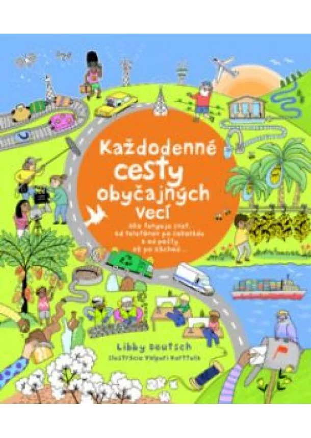 Libby Deutsch  - Každodenné cesty obyčajných vecí