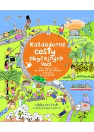 Každodenné cesty obyčajných vecí