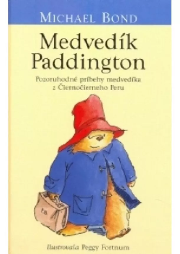 Michael Bond - Medvedík Paddington (Medvedík Paddington 1)