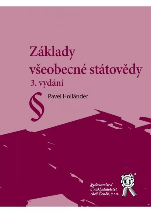 Pavel Holländer - Základy všeobecné státovědy - 3. vydání