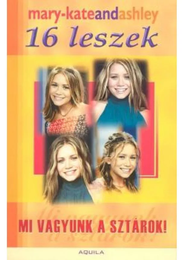 Ashley Olsen - 16 leszek /Mi vagyunk a sztárok!