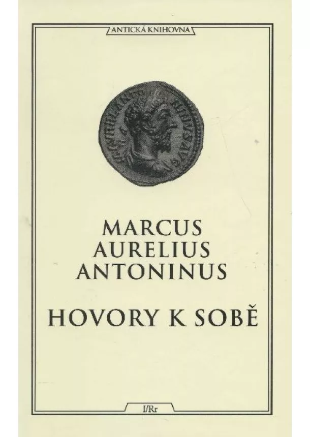 Marcus Aurelius Antoninus - Hovory k sobě