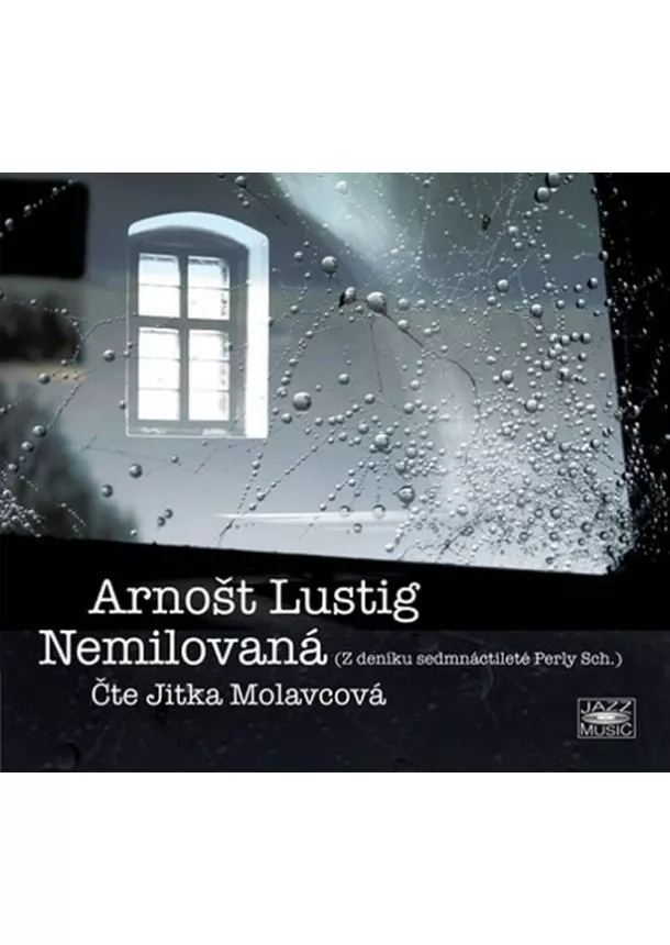 Arnošt Lustig - Arnošt Lustig: Nemilovaná - CDmp3 (Čte Jitka Molavcová)