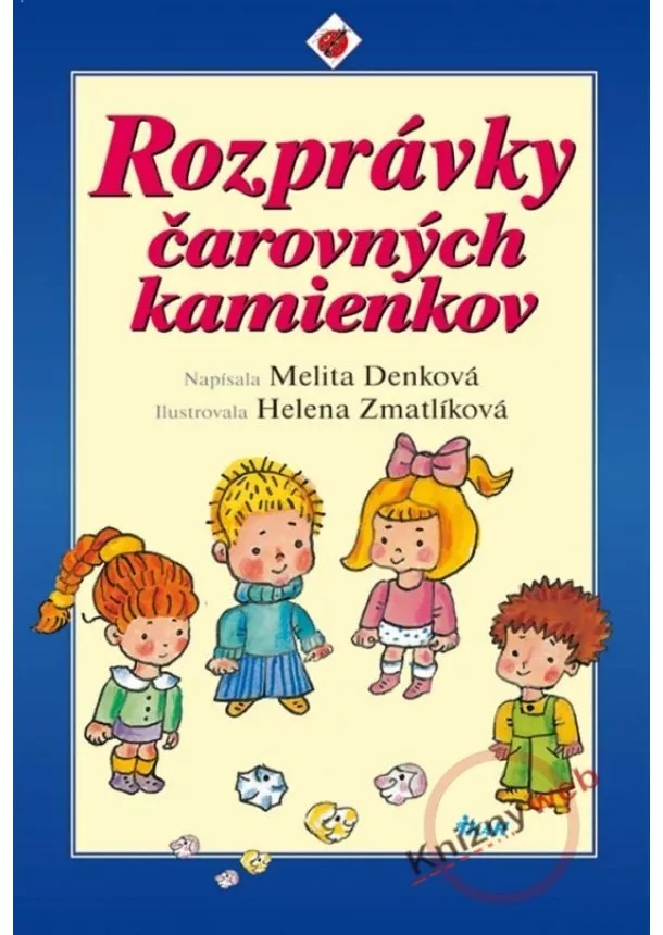 Melita Denková - Rozprávky čarovných kamienkov, 2. vydanie