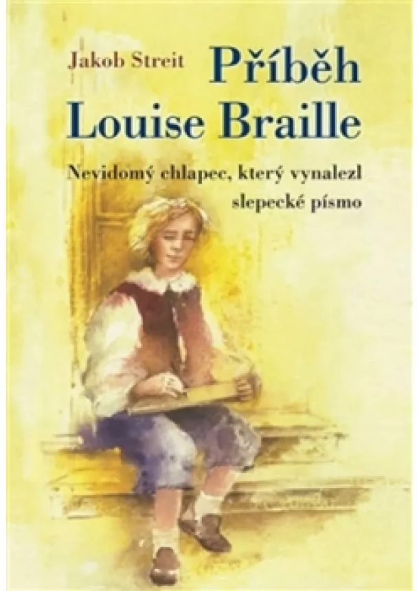 Jakob Streit - Příběh Louise Braille