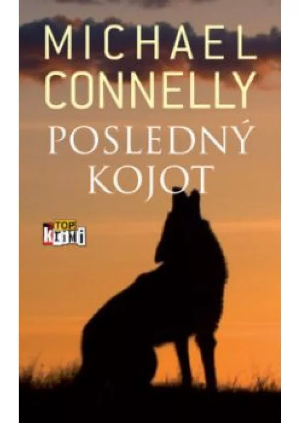 Michael Connelly  - Posledný kojot