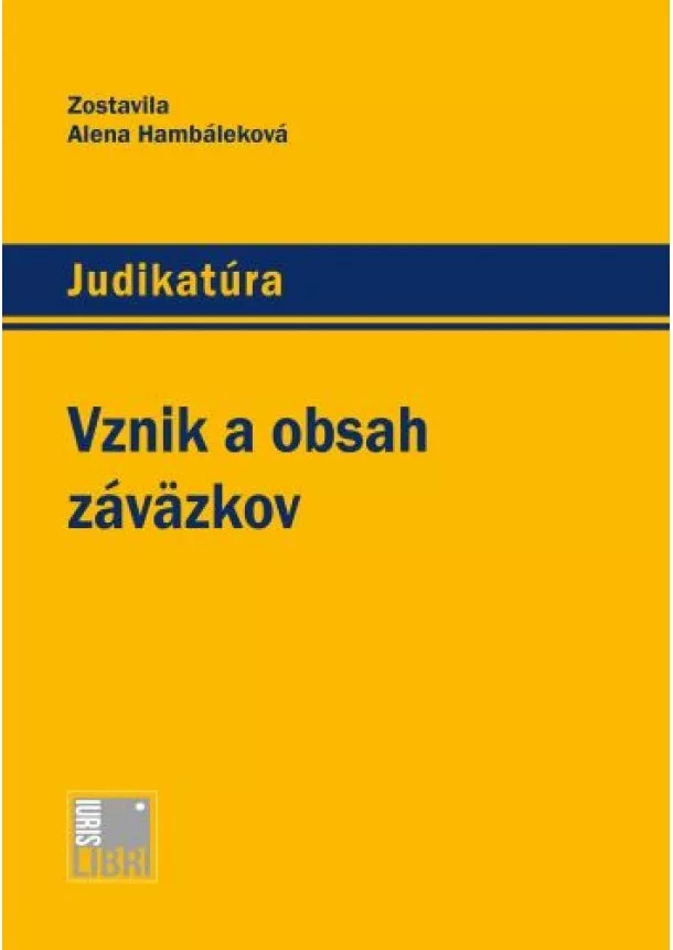 Alena Hambáleková - Vznik a obsah záväzkov