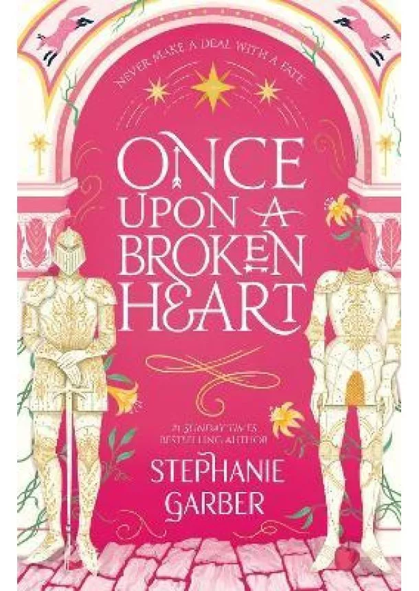 Stephanie Garber - Once Upon A Broken Heart