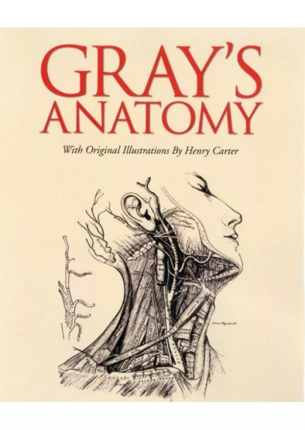 Henry Gray - Grays Anatomy