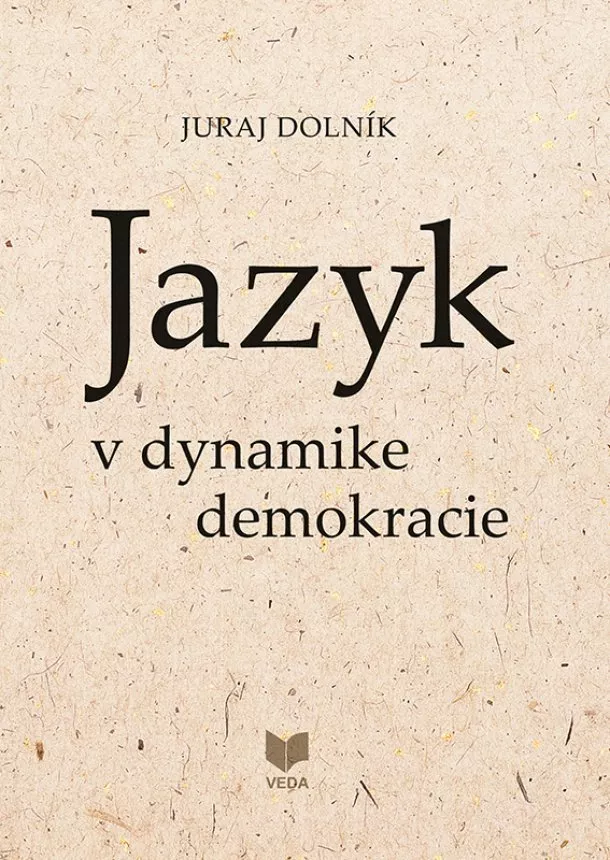 Juraj Dolník - Jazyk v dynamike demokracie