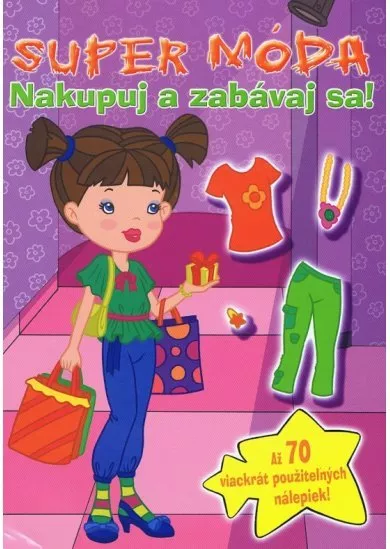 Super móda Nakupuj a zabávaj sa!