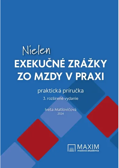 Nielen exekučné zrážky zo mzdy v praxi - 3. rozšírené vydanie