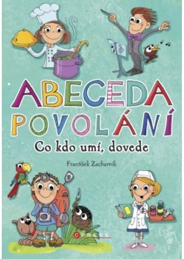 František Zacharník - Abeceda povolání - Kdo co umí, dovede?