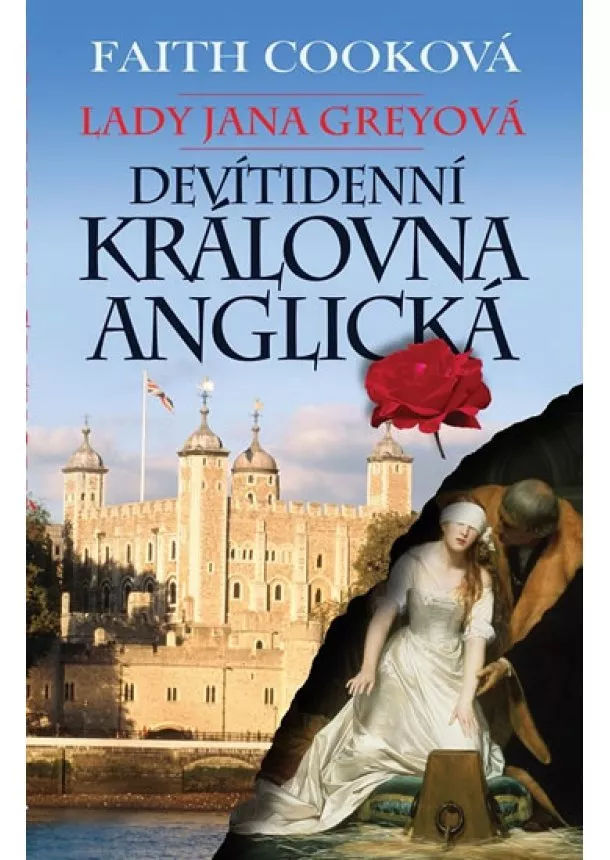 Faith Cooková - Lady Jana Greyová - Devítidenní anglická královna