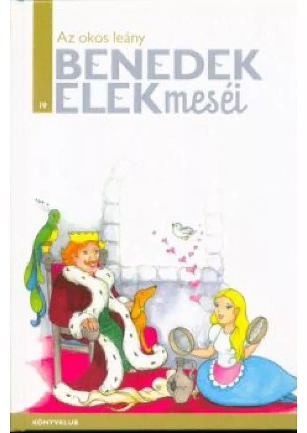 Benedek Elek - Az okos leány /Benedek Elek meséi 19.