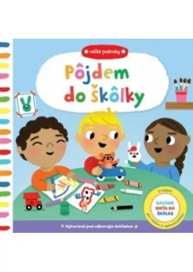 Pôjdem do škôlky-Veľké pokroky