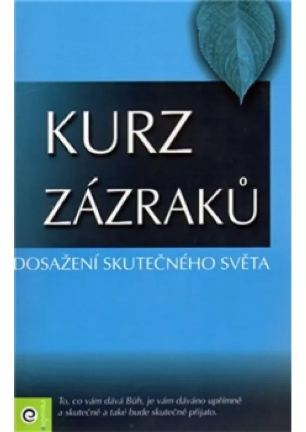 Helena Schucman - Kurz zázraků 2. - Dosažení skutečného sv