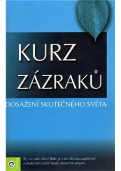 Kurz zázraků 2. - Dosažení skutečného sv