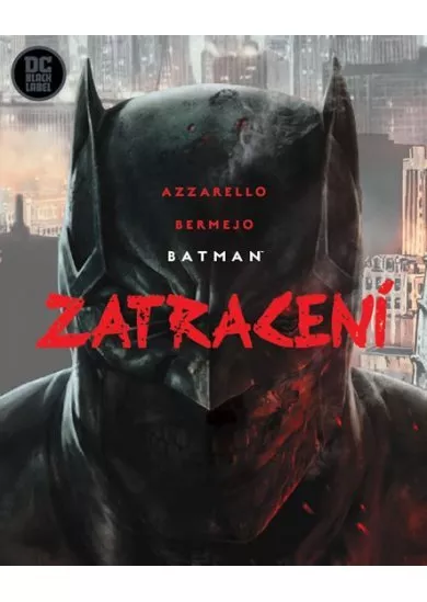 Batman - Zatracení