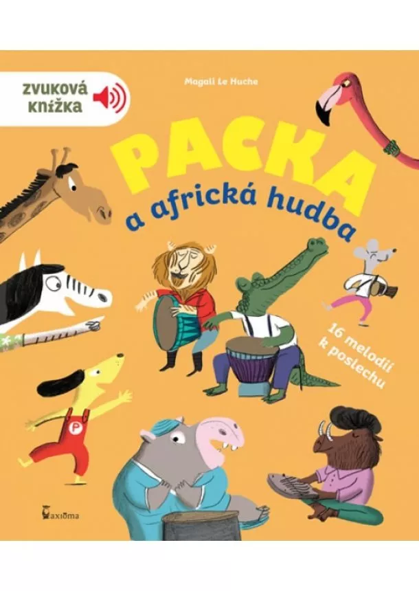 Magali Le Huche - Packa a africká hudba - Zvuková knížka