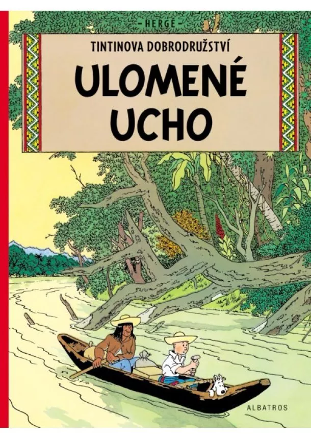 Hergé - Tintin (6) - Ulomené ucho