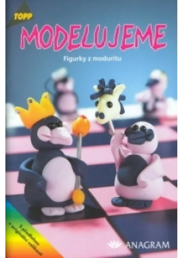 Kolektív - Modelujeme - Figurky z moduritu TOPP