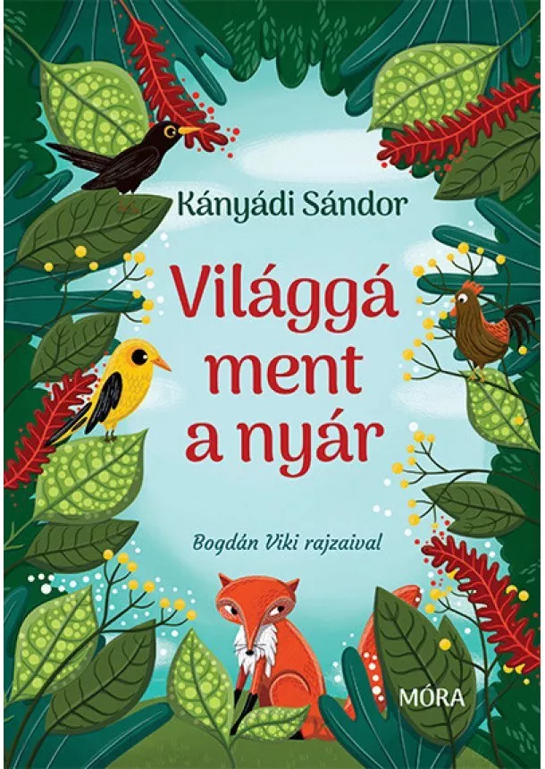 Kányádi Sándor - Világgá ment a nyár (2. kiadás)