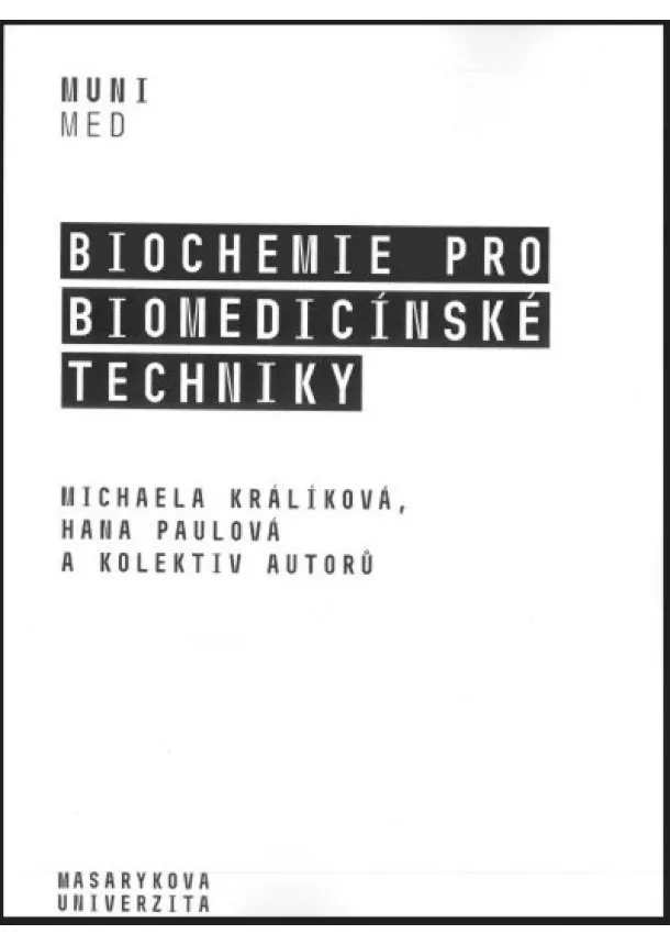 Michaela Králiková, Hana Paulová a kolektiv autorů - Biochemie pro biomedicínské techniky