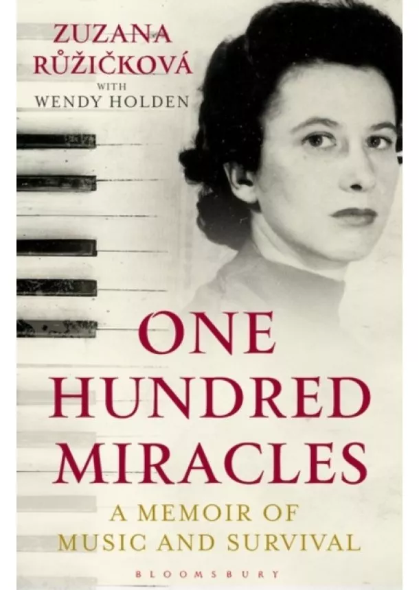 Zuzana Ruzickova, Wendy Holden - One Hundred Miracles