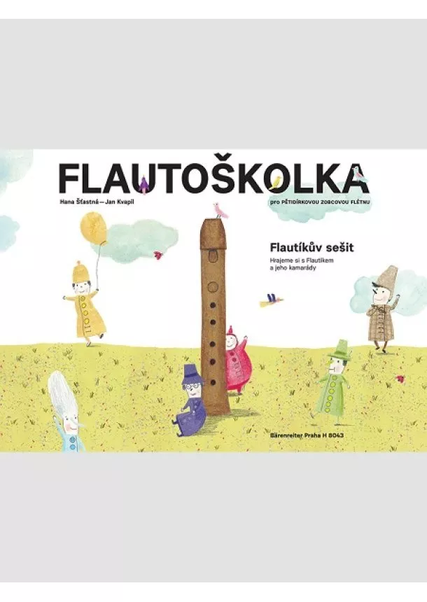 Hana Štastná, Jan Kvapil - Flautoškolka - Flautíkův sešit pro děti