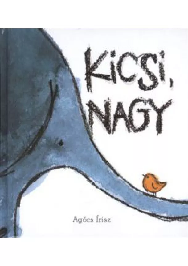 AGÓCS ÍRISZ - KICSI, NAGY