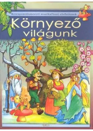 KÖRNYEZŐ VILÁGUNK