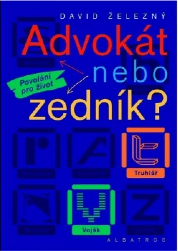 David Železný - Advokát nebo zedník?