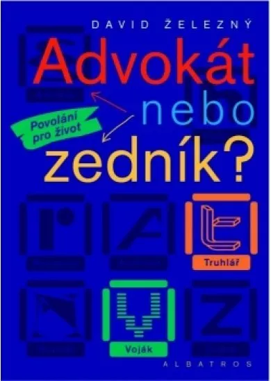 Advokát nebo zedník?